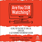 Are You Still Watching?