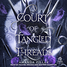 A Court of Tangled Threads