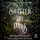 Shatter the Dark