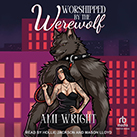 Worshipped by the Werewolf