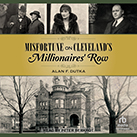 Misfortune on Cleveland’s Millionaires’ Row