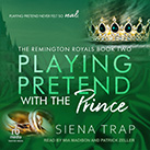 Playing Pretend with the Prince