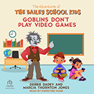 Goblins Don't Play Video Games